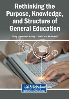 Paperback Rethinking the Purpose, Knowledge, and Structure of General Education Book