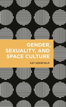 Paperback Gender, Sexuality, and Space Culture Book