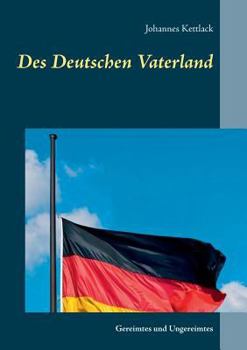 Paperback Des Deutschen Vaterland: Gereimtes und Ungereimtes [German] Book