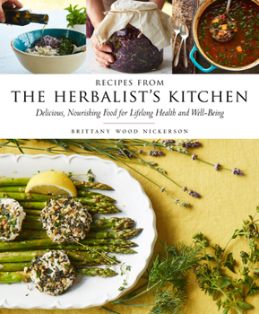 Hardcover Recipes from the Herbalist's Kitchen: Delicious, Nourishing Food for Lifelong Health and Well-Being Book