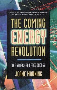 Paperback The Coming Energy Revolution: The Search for Free Energy Book