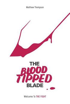 Paperback The Blood Tipped Blade: Overcoming porn addictions in 'generation xxx' Book