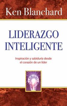 Paperback Liderazgo Inteligente: Inspiración y sabiduría del corazón de un líder (Spanish Edition) [Spanish] Book