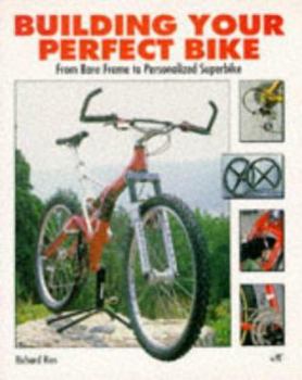 Paperback Building Your Perfect Bike: From Bare Frame to Personalized Superbike Book