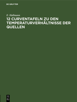 Hardcover 12 Curventafeln Zu Den Temperaturverhältnisse Der Quellen [German] Book