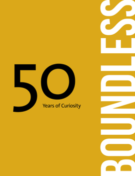Hardcover Boundless: 50 Years of Curiosity Book