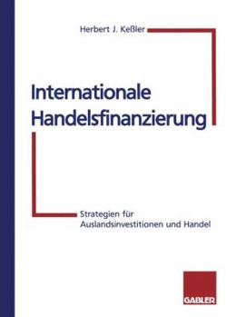 Paperback Internationale Handelsfinanzierung: Strategien Für Auslandsinvestitionen Und Handel [German] Book