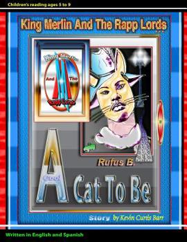 Paperback KING MERLIN AND THE RAPP LORDS ... Rufus B. A Cool Cat To Be Book