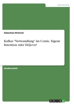 Paperback Kafkas "Verwandlung" im Comic. Eigene Intention oder Déjà-vu? [German] Book