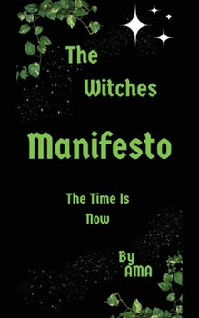 Paperback The Witches Manifesto: The Time is Now Book