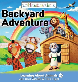 Hardcover Little Leaders Backyard Adventure: Learning About Animals with JoJo Giraffe and Tibo Tiger Book