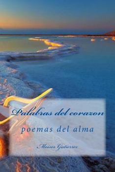 Paperback palabras del corazon: poemas del alma [Spanish] Book