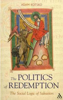Politics of Redemption: The Social Logic of Salvation