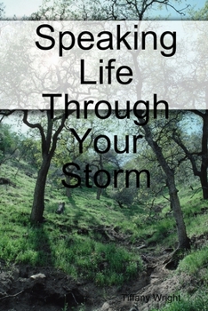 Paperback Speaking Life Through Your Storm Book