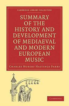Paperback Summary of the History and Development of Mediaeval and Modern European Music Book