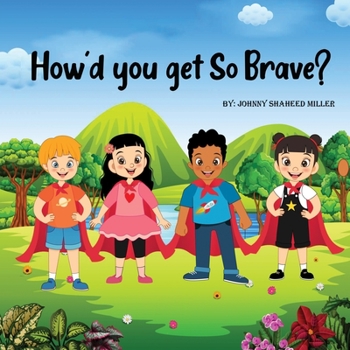 Paperback How'd you get so brave? Book