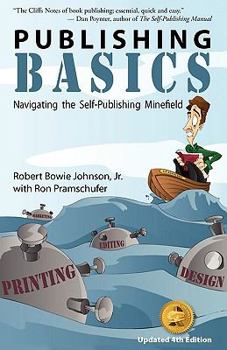 Paperback Publishing Basics - Navigating the Self-Publishing Minefield Book