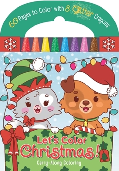 Carry-Along Coloring: Let's Color Christmas!
