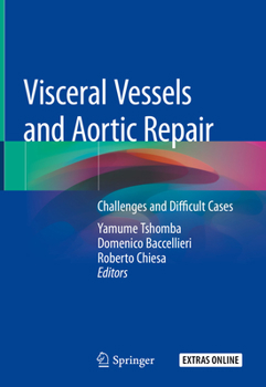 Hardcover Visceral Vessels and Aortic Repair: Challenges and Difficult Cases Book