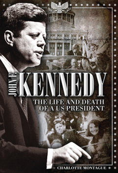Hardcover John F. Kennedy: The Life and Death of a Us President Book