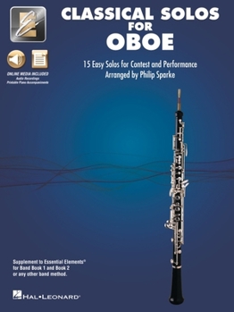 Paperback Essential Elements Classical Solos for Oboe: 15 Easy Solos for Contest and Performance with Online Audio & Printable Piano Accompaniments Book