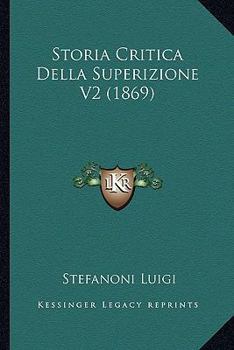 Paperback Storia Critica Della Superizione V2 (1869) [Italian] Book