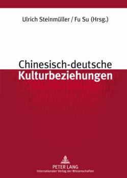 Hardcover Chinesisch-deutsche Kulturbeziehungen: Unter Mitarbeit von Stefan Sklenka [German] Book