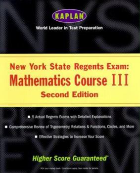 Kaplan New York State Regents Exam: Mathematics Course III, Second Edition