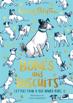 Hardcover Bones and Biscuits: Letters from a Dog Named Bobs Book