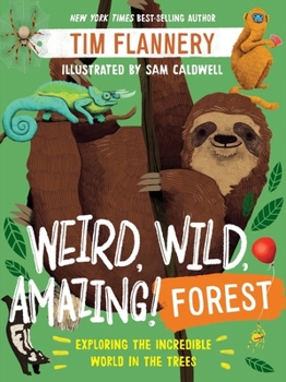 Paperback Weird, Wild, Amazing! Forest: Exploring the Incredible World in the Trees Book