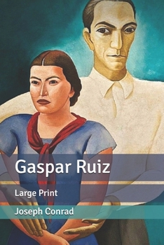 Gaspar Ruiz - Book #1 of the A Set of Six