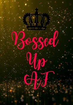 Paperback Bossed Up AF: Awesome Journal, Diary, Notebook Book