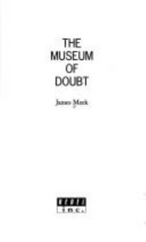 Paperback The Museum of Doubt ("Rebel Inc") Book