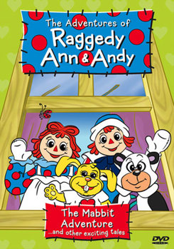 Raggedy Ann & Andy: The Mabbit Adventure and Other Exciting Tales