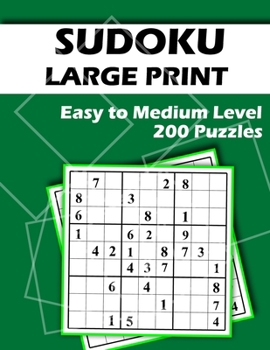 Paperback Sudoku Large Print 200 Easy to Medium Puzzles: Large Font - Two Puzzles per Page - Easy to Read and Work on - Brain Challenge for Adults and Seniors [Large Print] Book
