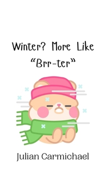 Hardcover Winter? More Like "Brr-ter" Book