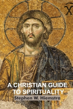 Paperback A Christian Guide to Spirituality: Foundations for Disciples Book