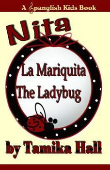 Paperback Nita, La Mariquita The Ladybug: A Spanglish Kids Book