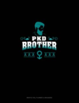 Paperback PKD Brother: Monthly Bill Planner & Organizer Book