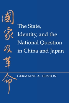 Paperback The State, Identity, and the National Question in China and Japastate, Identity, and the National Question in China and Japan N Book