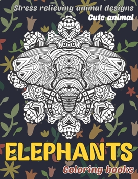 Paperback Cute Animal Coloring Books - Stress Relieving Animal Designs - Elephants Book