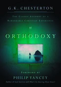 Hardcover Orthodoxy: The Classic Account of a Remarkable Christian Experience Book