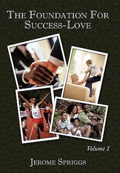 Paperback The Foundation for Success-Love: Volume 1 Book