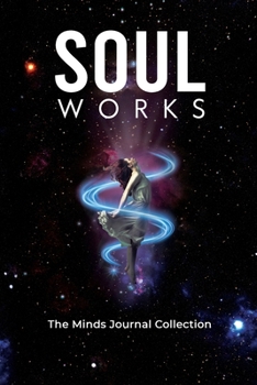 Paperback Soul Works: The Minds Journal Collection Book