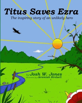 Titus Saves Ezra: The inspiring story of an unlikely hero