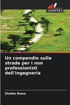 Paperback Un compendio sulle strade per i non professionisti dell'ingegneria [Italian] Book