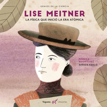 Hardcover Lise Meitner: La Física Que Inventó La Era Atómica [Spanish] Book