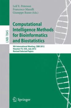Paperback Computational Intelligence Methods for Bioinformatics and Biostatistics: 9th International Meeting, Cibb 2012, Houston, Tx, Usa, July 12-14, 2012. Rev Book