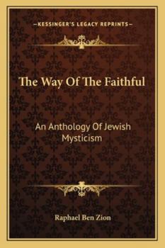 The Way of the Faithful: An Anthology of Jewish Mysticism
