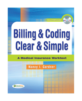 Paperback Billing & Coding Clear & Simple: A Medical Insurance Worktext [With CDROM] Book